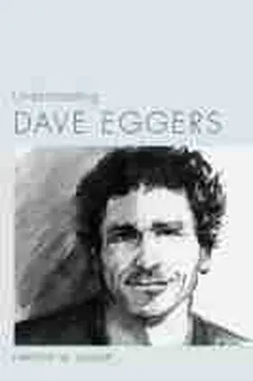 Galow | Understanding Dave Eggers | Buch | 978-1-61117-427-4 | sack.de