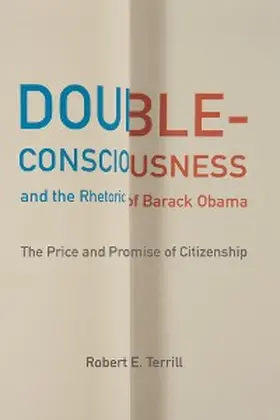 Terrill |  Double-Consciousness and the Rhetoric of Barack Obama | eBook | Sack Fachmedien