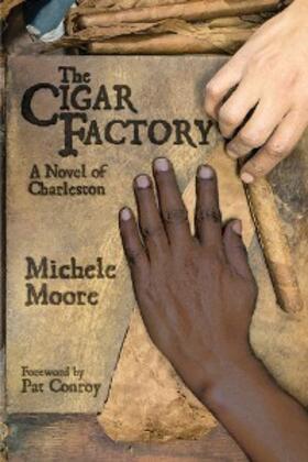 Moore |  The Cigar Factory | eBook | Sack Fachmedien