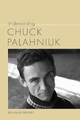 Keesey |  Understanding Chuck Palahniuk | eBook | Sack Fachmedien