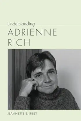 Riley |  Understanding Adrienne Rich | eBook | Sack Fachmedien