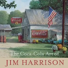 Harrison |  The Coca-Cola Art of Jim Harrison | eBook | Sack Fachmedien