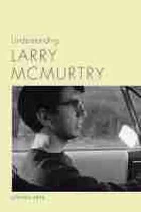 Frye |  Understanding Larry McMurtry | Buch |  Sack Fachmedien
