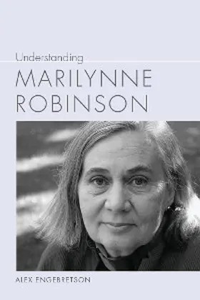 Engebretson |  Understanding Marilynne Robinson | eBook | Sack Fachmedien