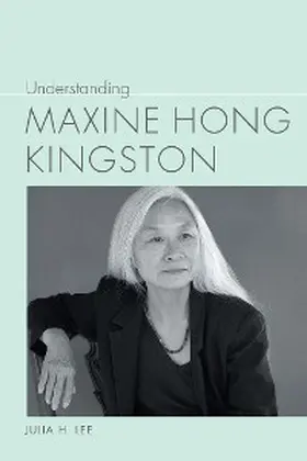 Lee |  Understanding Maxine Hong Kingston | eBook | Sack Fachmedien