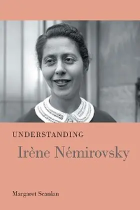 Scanlan |  Understanding Irène Némirovsky | eBook | Sack Fachmedien