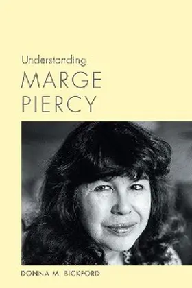 Bickford |  Understanding Marge Piercy | eBook | Sack Fachmedien
