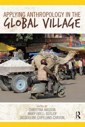 Wasson / Butler / Copeland-Carson |  Applying Anthropology in the Global Village | Buch |  Sack Fachmedien