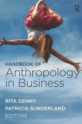 Denny / Sunderland |  Handbook of Anthropology in Business | Buch |  Sack Fachmedien