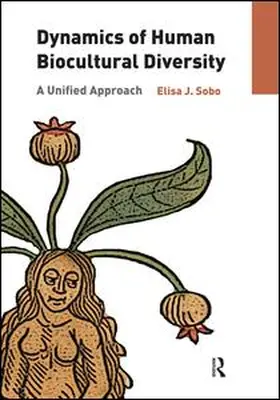 Sobo | Dynamics of Human Biocultural Diversity: A Unified Approach | Buch | 978-1-61132-190-6 | www.sack.de