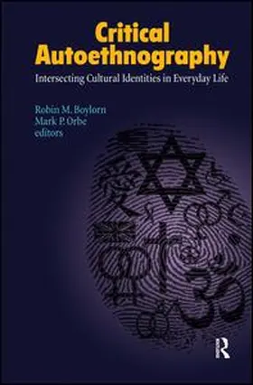 Boylorn / Orbe |  Critical Autoethnography: Intersecting Cultural Identities in Everyday Life | Buch |  Sack Fachmedien