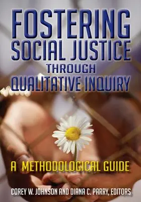Johnson / Parry | Fostering Social Justice through Qualitative Inquiry | Buch | 978-1-61132-374-0 | www.sack.de
