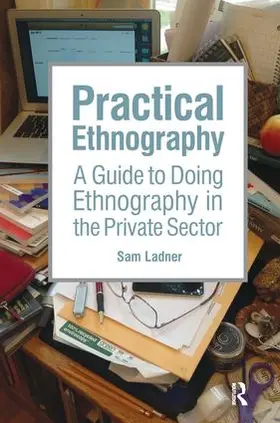 Ladner |  Practical Ethnography | Buch |  Sack Fachmedien