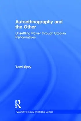 Spry | Autoethnography and the Other | Buch | 978-1-61132-859-2 | www.sack.de