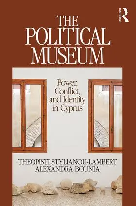 Stylianou-Lambert / Bounia |  The Political Museum | Buch |  Sack Fachmedien