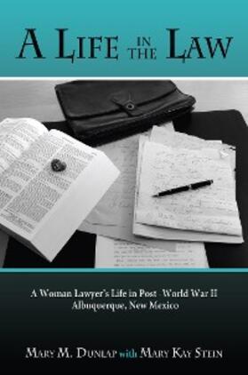 Dunlap / Stein |  A Life in the Law | eBook | Sack Fachmedien