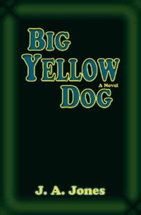 Jones |  Big Yellow Dog | eBook | Sack Fachmedien