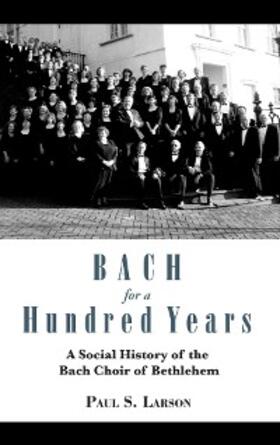 Larson |  Bach for a Hundred Years | eBook | Sack Fachmedien