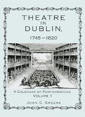 Greene |  Theatre in Dublin, 1745-1820 | eBook | Sack Fachmedien