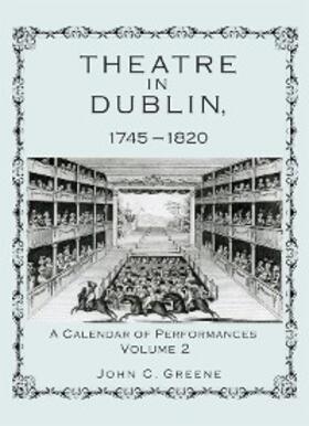 Greene |  Theatre in Dublin, 1745-1820 | eBook | Sack Fachmedien