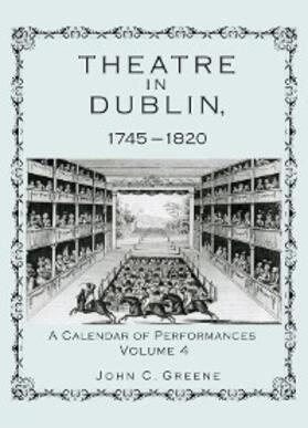 Greene |  Theatre in Dublin, 1745-1820 | eBook | Sack Fachmedien