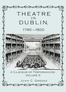 Greene |  Theatre in Dublin, 1745-1820 | eBook | Sack Fachmedien
