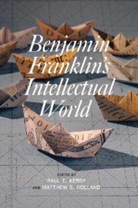 Kerry / Holland |  Benjamin Franklin's Intellectual World | eBook | Sack Fachmedien