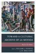 Nichols / Song |  Toward a Cultural Archive of la Movida | eBook | Sack Fachmedien