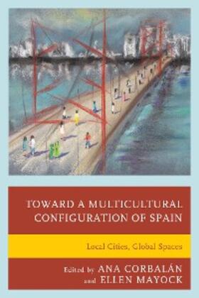 Corbalán / Mayock |  Toward a Multicultural Configuration of Spain | eBook | Sack Fachmedien