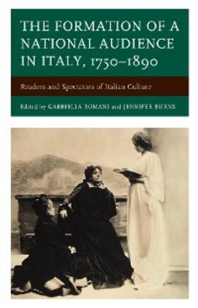 Romani / Burns |  The Formation of a National Audience in Italy, 1750-1890 | eBook | Sack Fachmedien