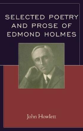 Howlett |  Selected Poetry and Prose of Edmond Holmes | eBook | Sack Fachmedien