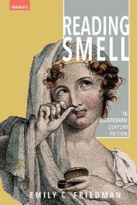 Friedman |  Reading Smell in Eighteenth-Century Fiction | eBook | Sack Fachmedien