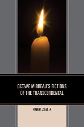 Ziegler |  Octave Mirbeau's Fictions of the Transcendental | eBook | Sack Fachmedien