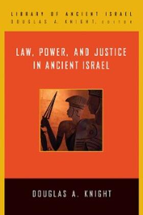Knight |  Law, Power, and Justice in Ancient Israel | eBook | Sack Fachmedien
