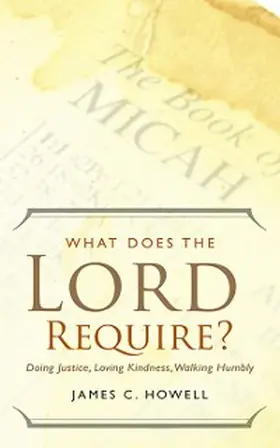 Howell |  What Does the Lord Require? | eBook | Sack Fachmedien