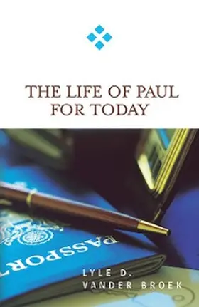 Vander Broek | The Life of Paul for Today | E-Book | www.sack.de