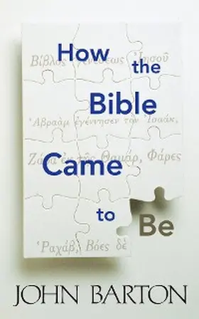 Barton |  How the Bible Came to Be | eBook | Sack Fachmedien