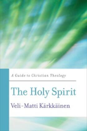 Kärkkäinen |  The Holy Spirit | eBook | Sack Fachmedien