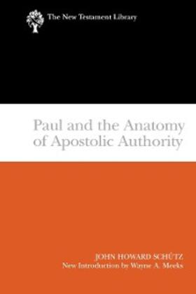Schutz |  Paul and the Anatomy of Apostolic Authority | eBook | Sack Fachmedien