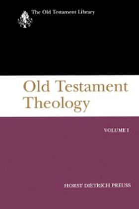 Preuss |  Old Testament Theology, Volume I | eBook | Sack Fachmedien
