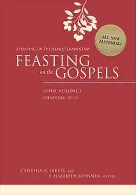 Jarvis / Johnson |  Feasting on the Gospels--John, Volume 2 | eBook | Sack Fachmedien