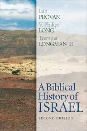 Provan / Long / Longman Iii |  A Biblical History of Israel, Second Edition | eBook | Sack Fachmedien