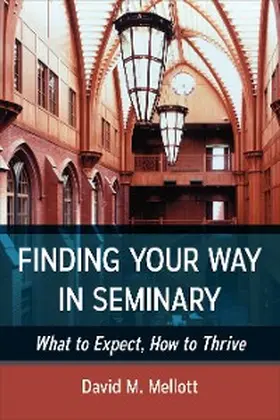 Mellott |  Finding Your Way in Seminary | eBook | Sack Fachmedien
