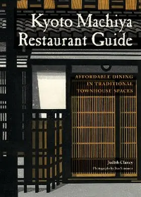 Clancy |  Kyoto Machiya Restaurant Guide | eBook | Sack Fachmedien