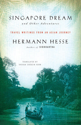 Hesse | Singapore Dream and Other Adventures | Buch | 978-1-61180-589-5 | www.sack.de