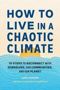 Schmidt / Lewis Reau / Rivera |  How to Live in a Chaotic Climate | Buch |  Sack Fachmedien
