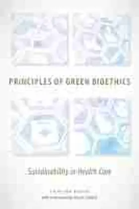 Richie |  Principles of Green Bioethics: Sustainability in Health Care | Buch |  Sack Fachmedien