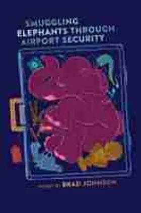 Johnson |  Smuggling Elephants Through Airport Security | Buch |  Sack Fachmedien