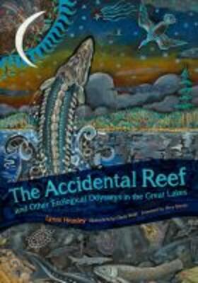 Heasley | The Accidental Reef and Other Ecological Odysseys in the Great Lakes | Buch | 978-1-61186-407-6 | sack.de
