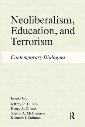 Di Leo / Giroux / McClennen |  Neoliberalism, Education, and Terrorism | Buch |  Sack Fachmedien